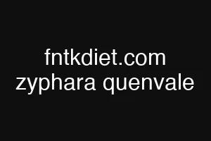 fntkdiet.com zyphara quenvale